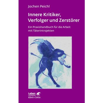 Innere Kritiker, Verfolger und Zerstrer Peichl JochenPaperback