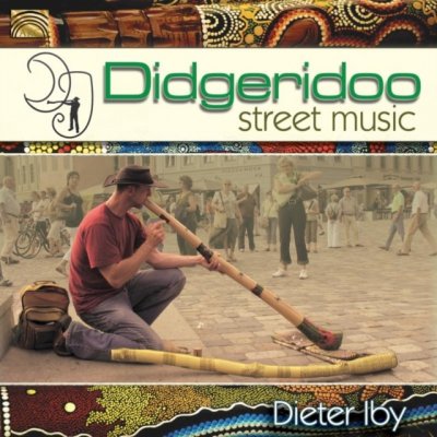 Iby Dieter - Didgeridoo Street Music CD