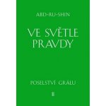 Ve světle Pravdy - 2. svazek – Hledejceny.cz