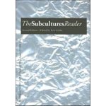 The Subcultures Reader - Ken Gelder – Hledejceny.cz