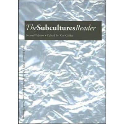 The Subcultures Reader - Ken Gelder – Hledejceny.cz