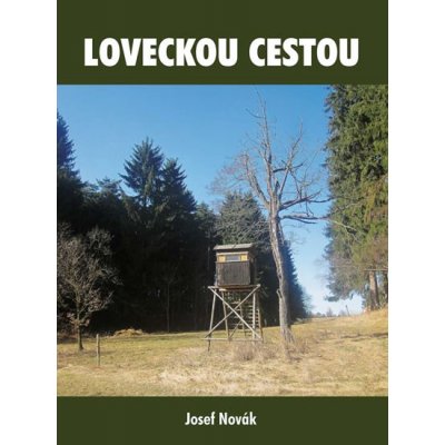 Loveckou cestou – Novák Josef