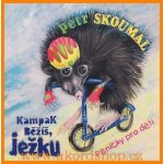 Kampak běžíš, ježku - Petr Skoumal – Hledejceny.cz