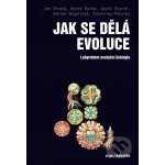 Jak se dělá evoluce. Labyrintem evoluční biologie - Hynek Burda, Sabine Begallová, Stanislav Mihulka, Jan Zrzavý, David Storch – Hledejceny.cz