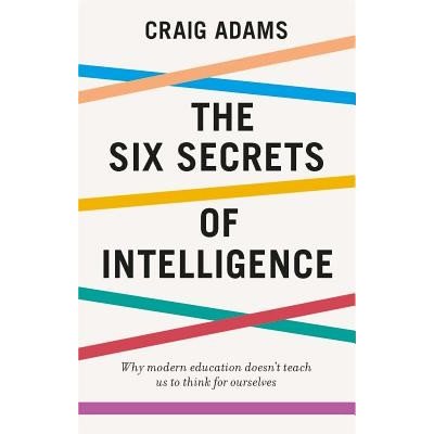 Six Secrets of Intelligence