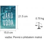 Jako voda - Wally Lamb – Hledejceny.cz