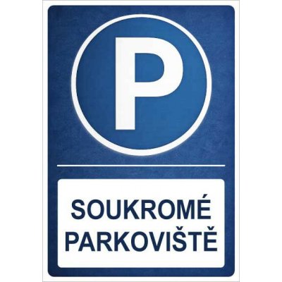 ⚠️ Cedule Soukromé parkoviště - A3 - 30x42 cm / Plast tl. 5 mm – Hledejceny.cz