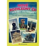 Nové rozhledny ČR více než 101 staveb Holubářová Helena Fábera Jaroslav – Sleviste.cz