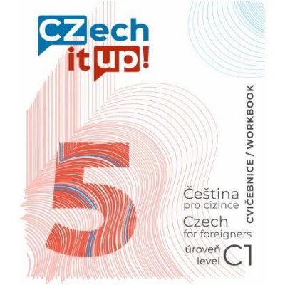 Czech it UP! 5 (úroveň C1, cvičebnice) - Darina Hradilová