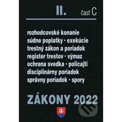 Zákony 2022 II. C - Trestné právo, Exekučný poriadok, Správne právo - Poradca s.r.o.