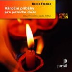 Vánoční příběhy pro potěchu duše - Bruno Ferrero - CD - čte Jiří Dvořák, Ljuba Krbová CD – Hledejceny.cz
