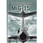 Stříbrný tryskáč MiG-15 - Libor Režňák – Hledejceny.cz