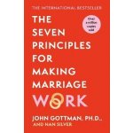 Seven Principles For Making Marriage Work Gottman JohnPaperback – Zboží Dáma