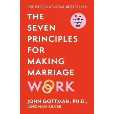 Seven Principles For Making Marriage Work Gottman JohnPaperback – Zboží Dáma