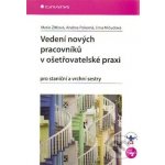 Vedení nových pracovníků v ošetřovatelské praxi - Andrea Pokorná, Erna Mičudová, Marie Zítková – Hledejceny.cz