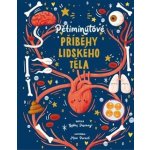 Pětiminutové příběhy lidského těla - Gabby Dawney – Hledejceny.cz