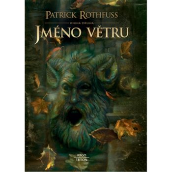 JMÉNO VĚTRU KNIHA DRUHÁ - Patrick Rothfuss