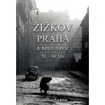 Žižkov, Praha a něco navíc: 50. - 60. léta – Hledejceny.cz