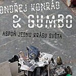 Ondřej Konrád & GUMBO - Aspoň jednu krásu světa CD – Hledejceny.cz