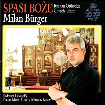 Burger Milan: Spasi Bože - Russian Orthodox Church Chant CD – Hledejceny.cz