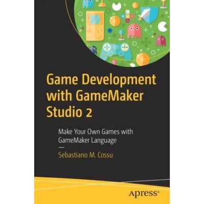 Game Development with GameMaker Studio 2 – Hledejceny.cz