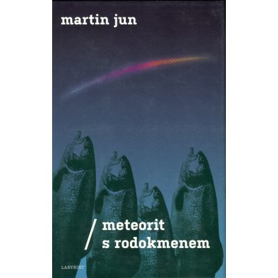 Meteorit s rodokmenem - Martin Jun