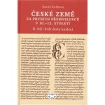 ČESKÉ ZEMĚ ZA PRVNÍCH PŘEMYSLOVCŮ V 10.-12.STOLETÍ II.DÍL Kalhous David – Sleviste.cz