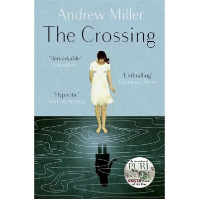 The Crossing - Andrew Miller - Paperback – Zbozi.Blesk.cz