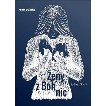 Ženy z Bohnic, 2. vydání - Edna Nová