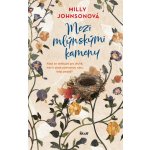 Mezi mlýnskými kameny - Milly Johnson – Hledejceny.cz