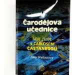 Čarodějova učednice. Můj život s Carlosem Castanedou – Hledejceny.cz