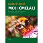 Moji čmeláci - Kuklík František – Sleviste.cz