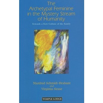 Archetypal Feminine in the Mystery Stream of Humanity