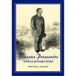 Vincenz Priessnitz. Světový přírodní léčitel - Miloš Kočka, Alois Kubík – Sleviste.cz