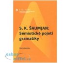 S. K. Šaumjan: Sémiotické pojetí gramatiky