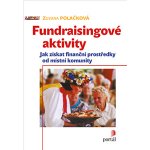 Fundraisingové aktivity Polačková, Zuzana; Jedličková, Marta; Ďoubalík, Petr – Hledejceny.cz