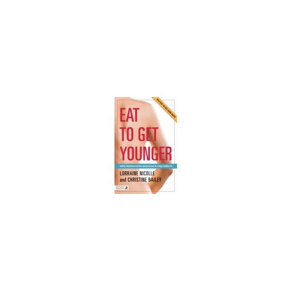 E-book elektronická kniha Eat to Get Younger - Bailey Christine, Nicolle Lorraine