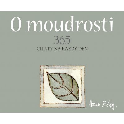 O moudrosti - Citát na každý den - Helen Exley