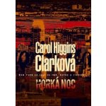 Horká noc - Carol Higgins Clarková – Hledejceny.cz