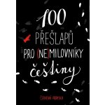 100 přešlapů pro nemilovníky češtiny - Červená propiska – Hledejceny.cz