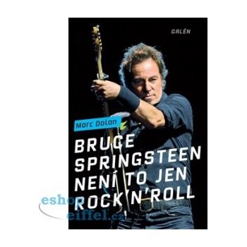 Bruce Springsteen Není to jen rock'n'roll