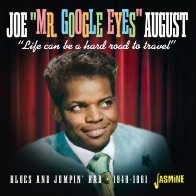 Life Can Be a Hard Road to Travel - Joe Mr Google Eyes August CD – Zbozi.Blesk.cz