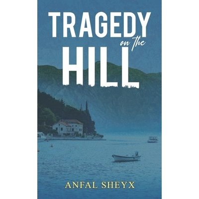 Tragedy on the Hill Sheyx AnfalPaperback – Zbozi.Blesk.cz