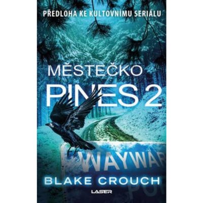 Městečko Pines 2 - Blake Crouch – Hledejceny.cz