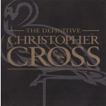 Cross, Christopher - The Definitive Christopher Cross – Hledejceny.cz
