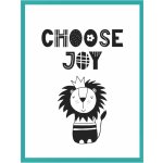 Dětský plakát radosti Choose 40X50 cm + tyrkysový mořský rám