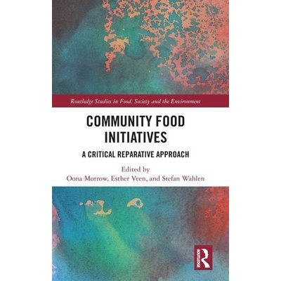 Community Food Initiatives: A Critical Reparative Approach Morrow OonaPevná vazba