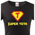 Dámské tričko Super teta černá – Zboží Mobilmania