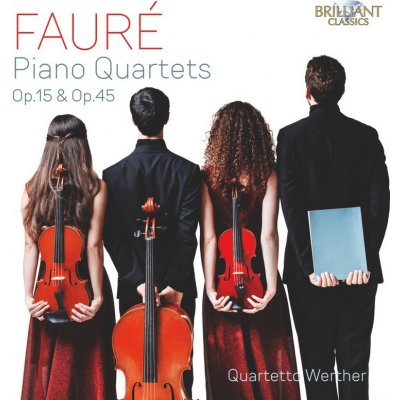 Fauré - Piano Quartets Op.15 & Op.45. Quartetto Werther CD – Zboží Mobilmania