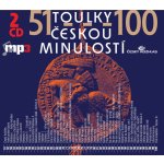 Toulky českou minulostí 51-100 - Josef Veselý, Igor Bareš, Iva Valešová – Hledejceny.cz